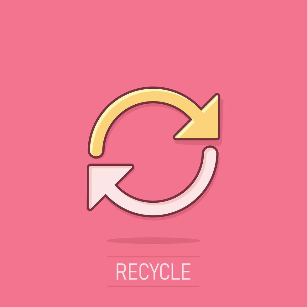 Recycle icon in comic style. Reuse cartoon vector illustration on isolated background. Recycling splash effect sign business concept.