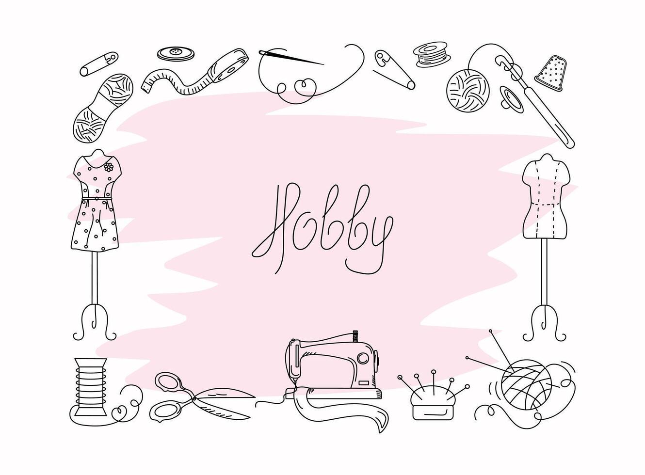 Frame. Sewing tool. The inscription, Hobby, handmade. Set with elements for sewing. Sewing machine, threads, needles, mannequin, scissors in doodle style. Background isolated. vector