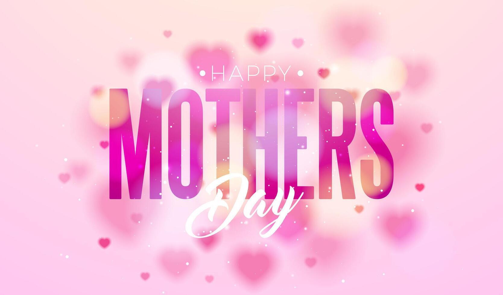 Happy Mother's Day Postcard with Blurred Hearts and Typography Letter on Pink Background. Vector Mom Celebration Design with Symbol of Love for Greeting Card, Flyer, Invitation, Brochure, Poster.