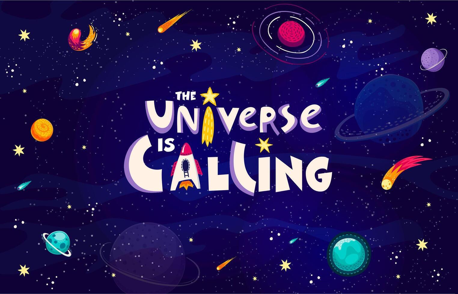 Space quote, the universe is calling background vector