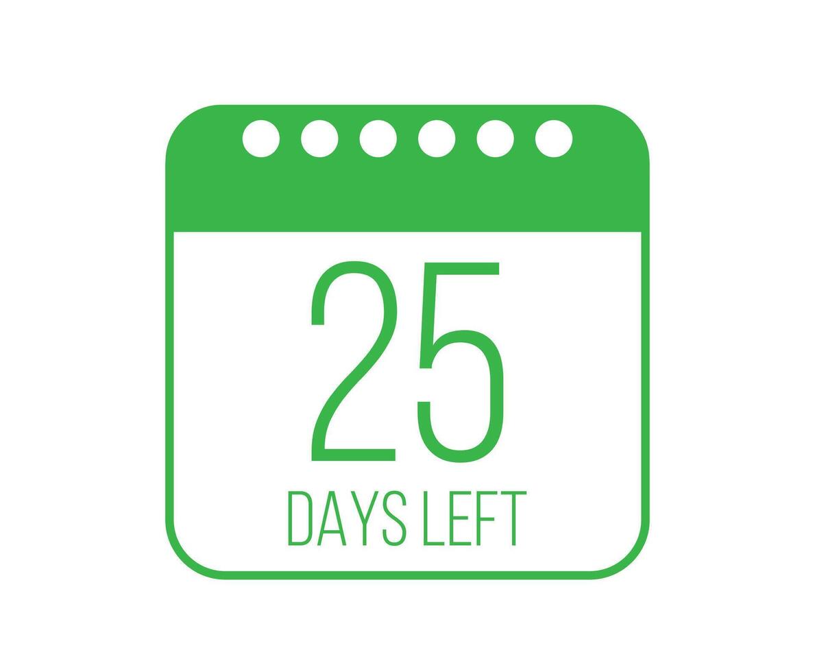25 days left vector. Days countdown design. Calendar page with remaining time vector