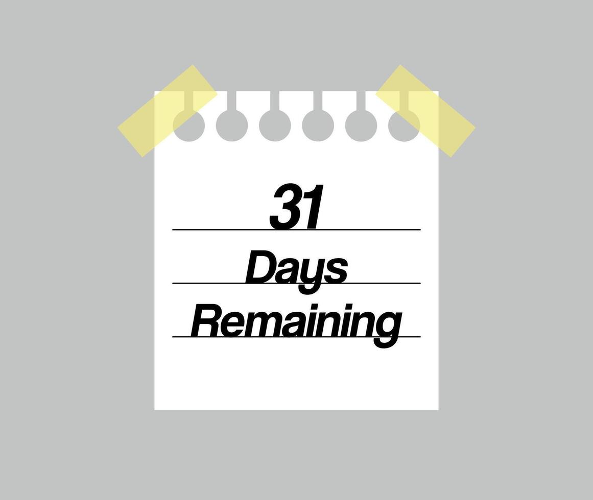 Note 31 days remaining. Paper reminder for remaining days. vector