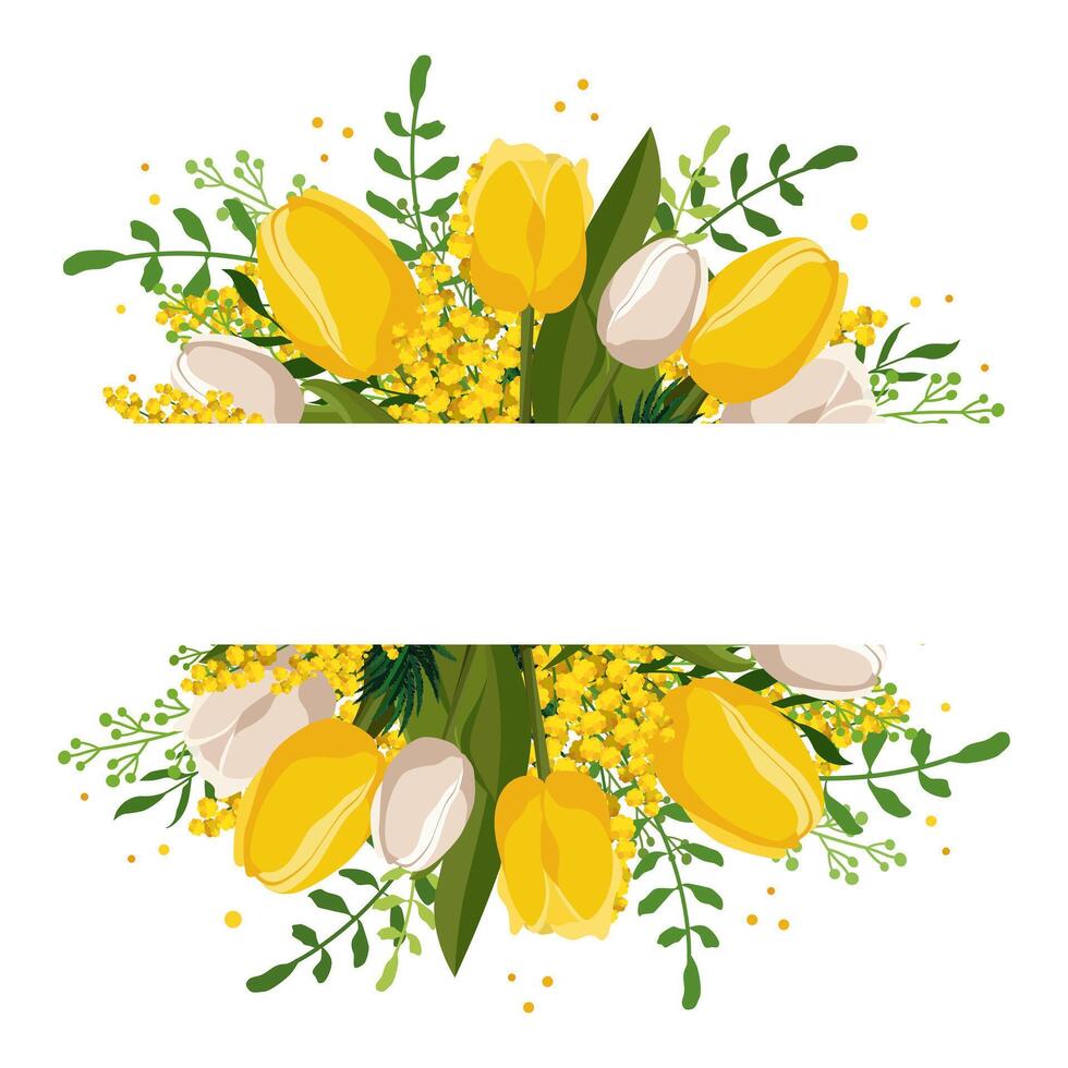 Spring rectangular frame with yellow white tulips and mimosa for words and text. Vector background template with flowers for design, greeting card, banner, board, flyer, sale, poster