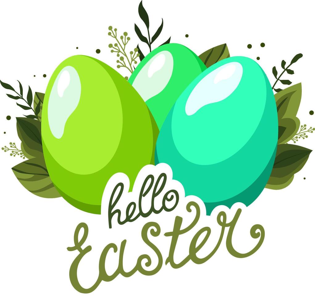 Spring mint and green eggs with the text Hello Easter and with green leaves and branches on background. Illustration in flat style. Vector clipart for design of card, banner, flyer, sale, poster