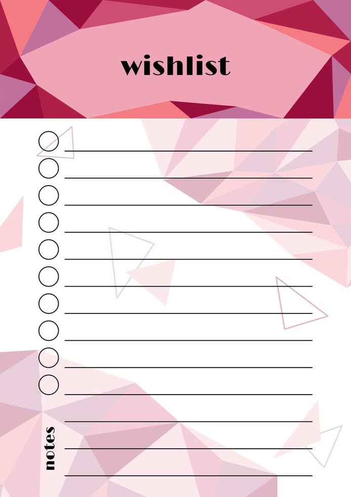 Wishlist template. Vector wish planner page. Polygonal geometric design background with colorful triangle elements. A5 size design for notebooks, notepads, journals and personal diary