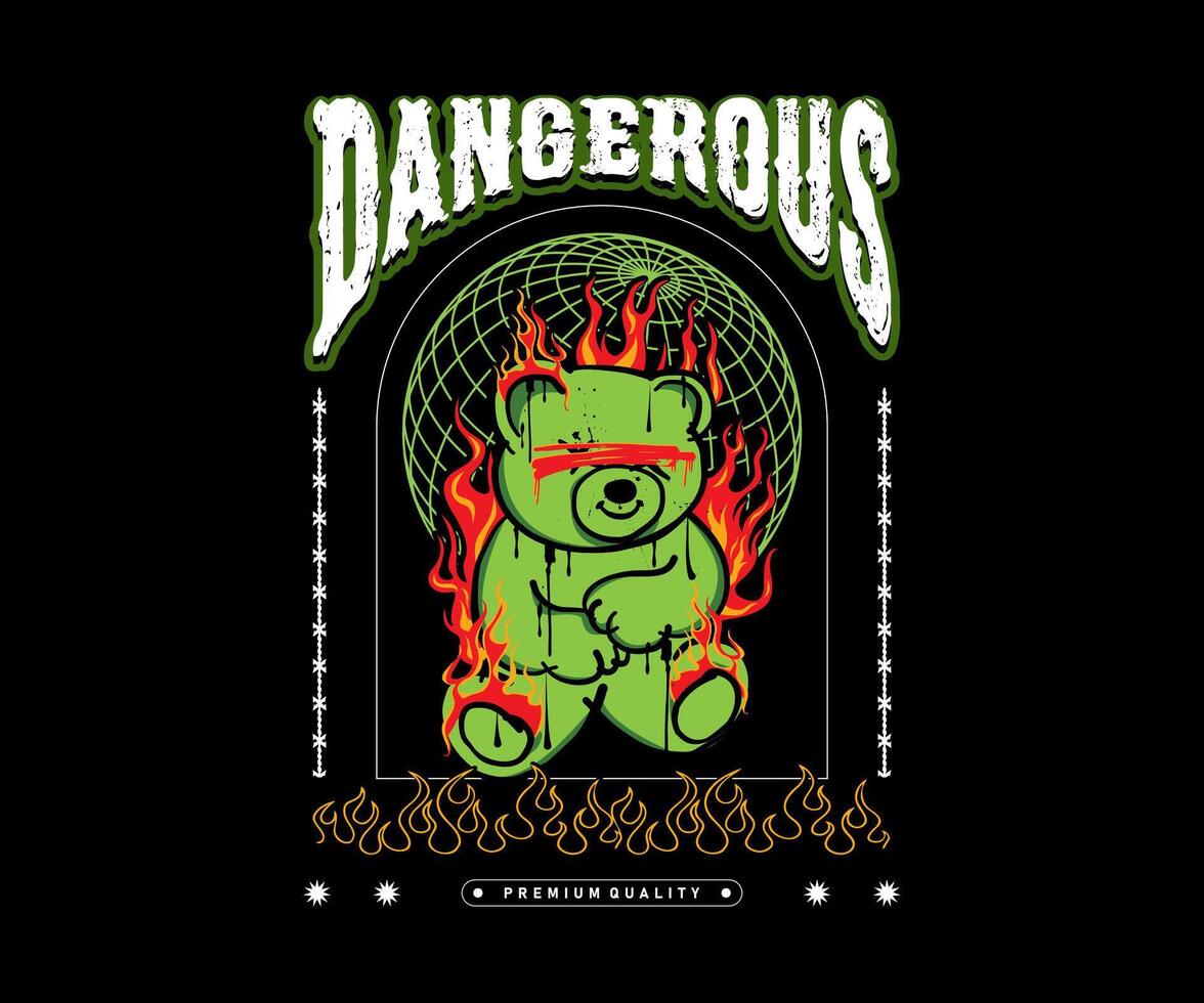 peligroso eslogan con oso muñeca ardiente en fuego vector ilustración en negro antecedentes vector diseño para Moda y otros.