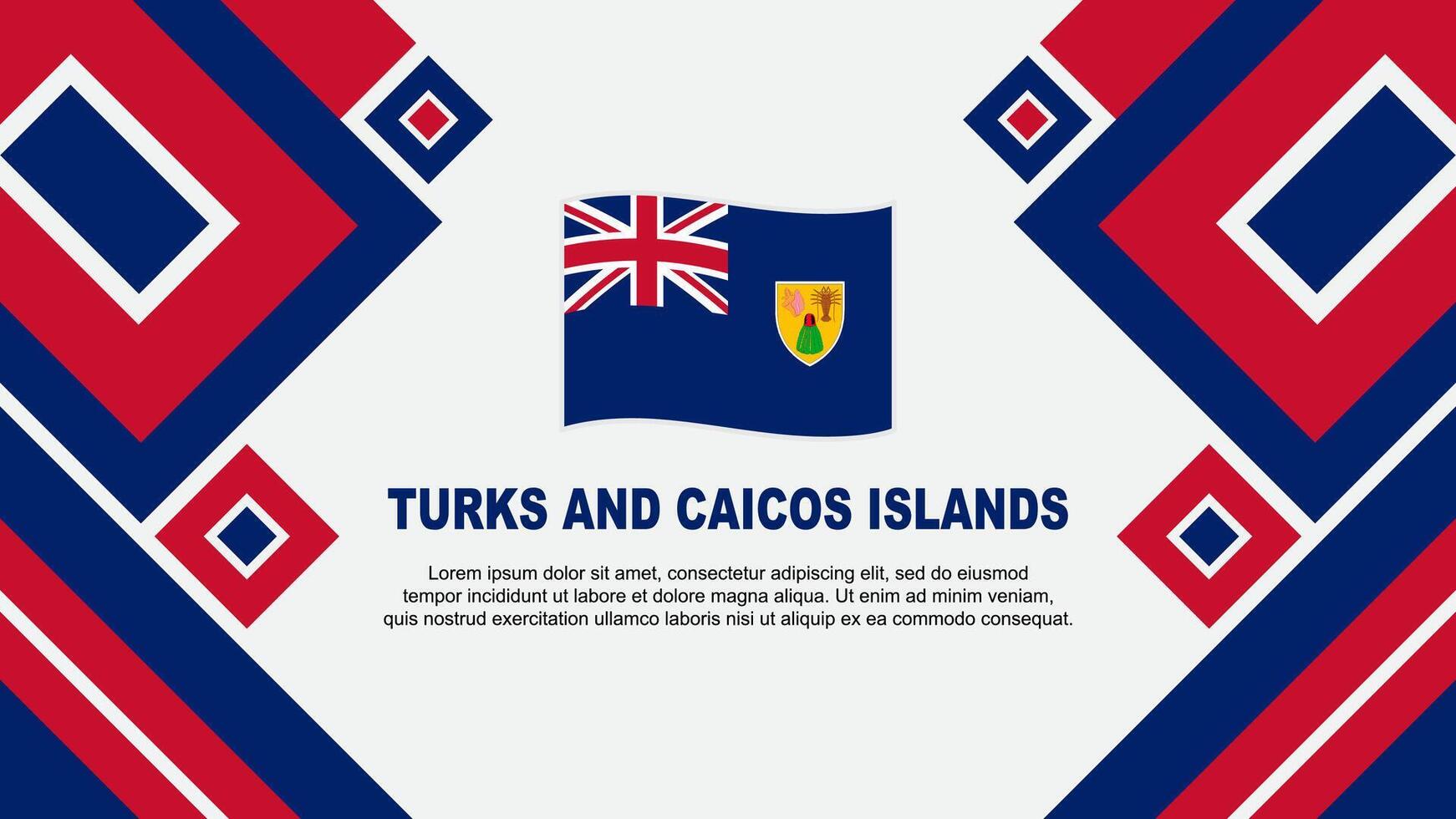 Turks And Caicos Islands Flag Abstract Background Design Template. Turks And Caicos Islands Independence Day Banner Wallpaper Vector Illustration. Cartoon