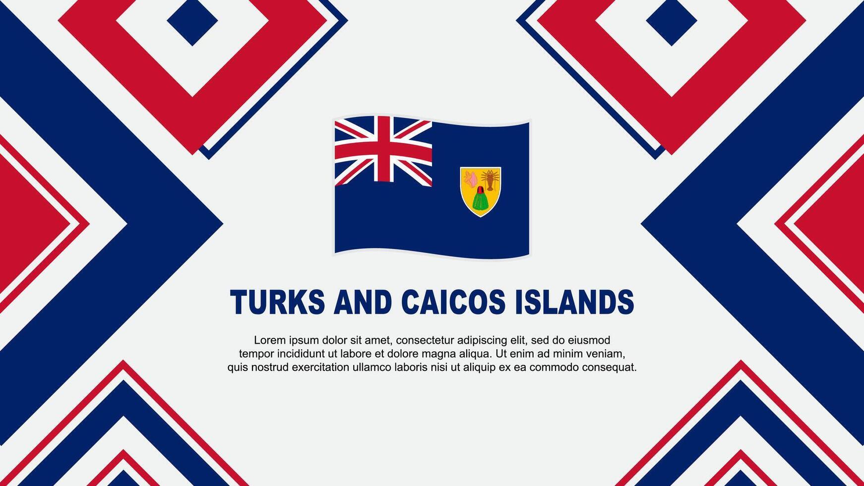 Turks And Caicos Islands Flag Abstract Background Design Template. Turks And Caicos Islands Independence Day Banner Wallpaper Vector Illustration. Independence Day