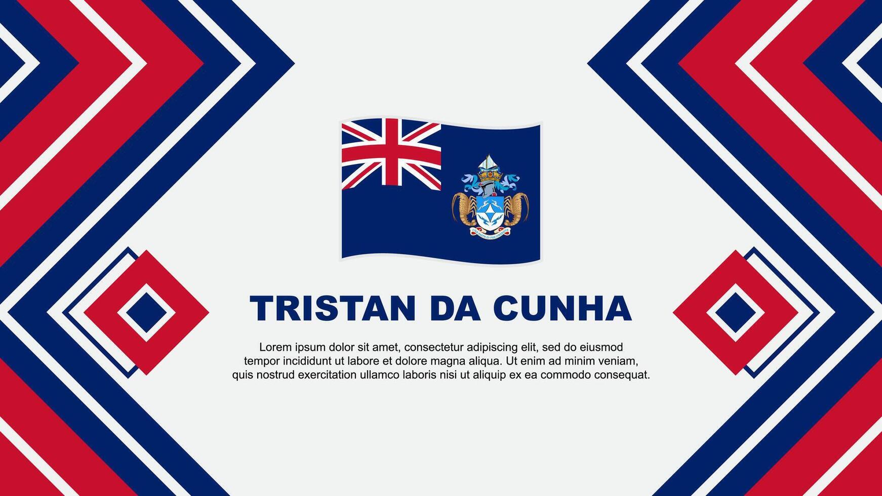 Tristan Da Cunha Flag Abstract Background Design Template. Tristan Da Cunha Independence Day Banner Wallpaper Vector Illustration. Tristan Da Cunha Design