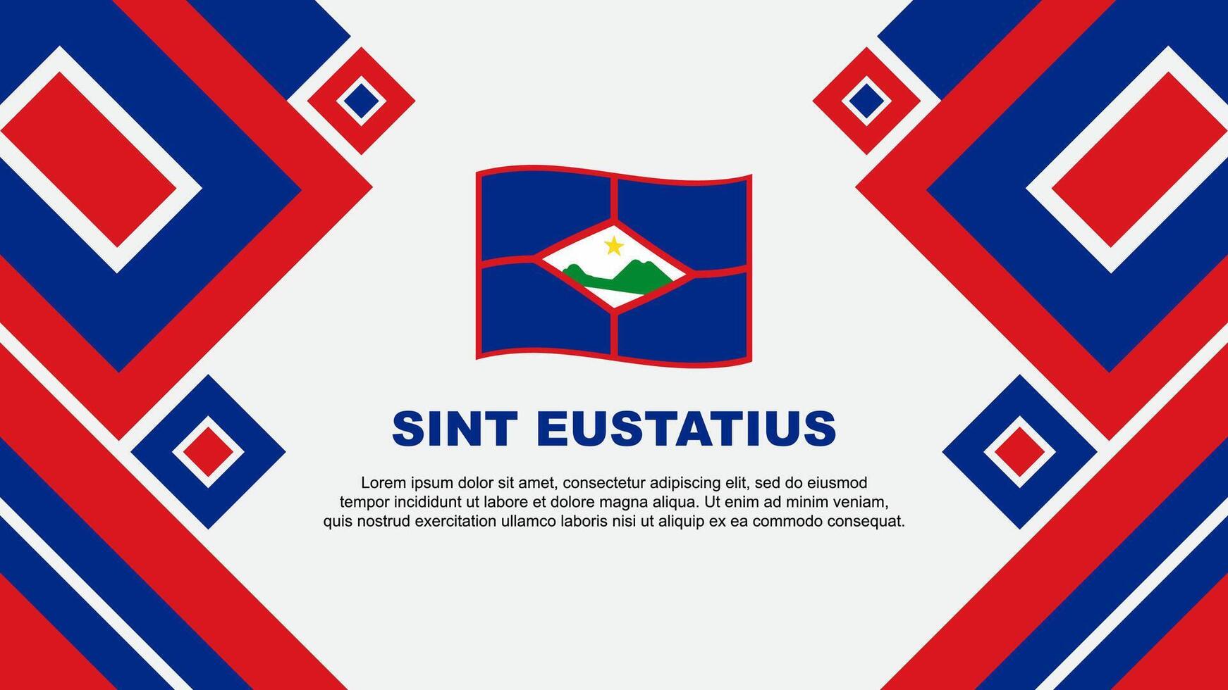 sint Eustaquio bandera resumen antecedentes diseño modelo. sint Eustaquio independencia día bandera fondo de pantalla vector ilustración. sint Eustaquio dibujos animados