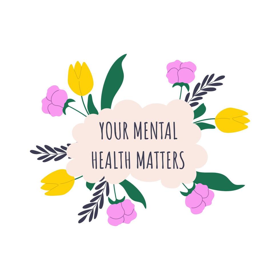 Handdrawn design of a human brain surrounded by flowers. Your mental health matters. vector