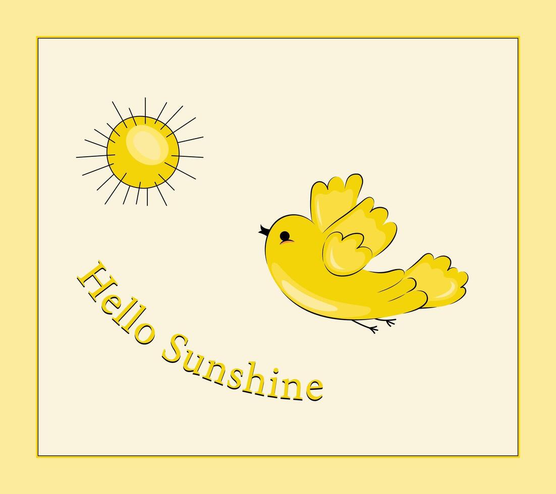 Cute yellow bird and sun. Card with a text Hello sunshine. Illustration on yellow background for a t-shirt, wishing card. Apparel design with bird, sun, and text vector