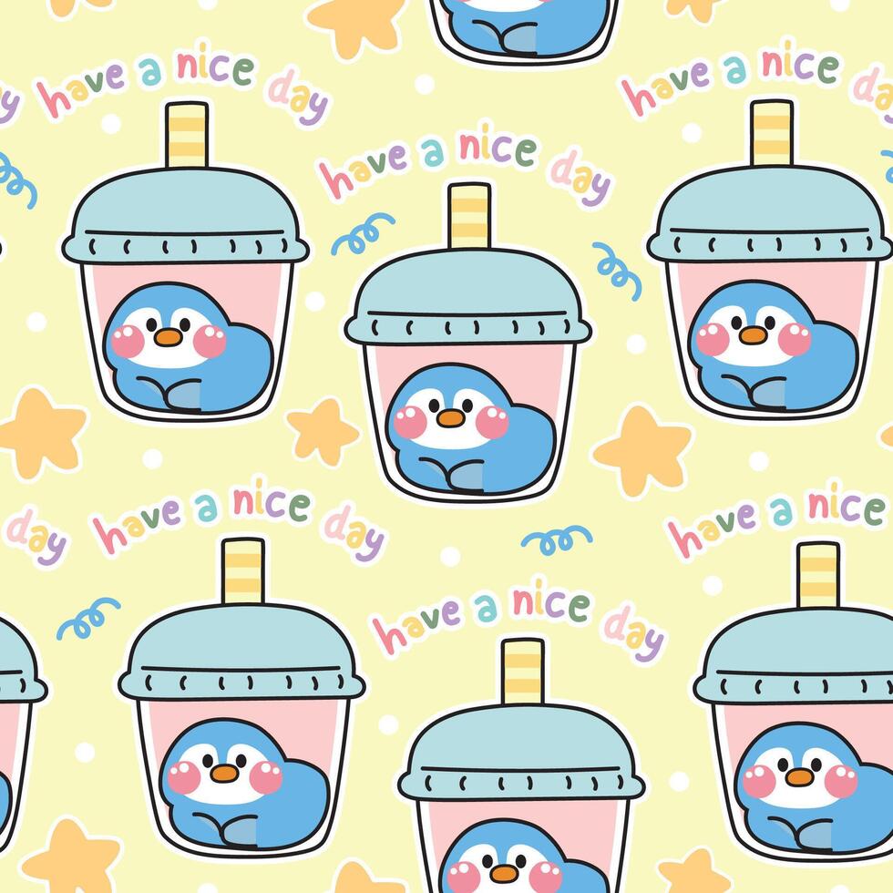 Seamless pattern of cute penguin in bubble milk tea cup with have a nice day text background.Bird animal character cartoon design.Baby clothing.Kawaii.Vector.Illustration. vector