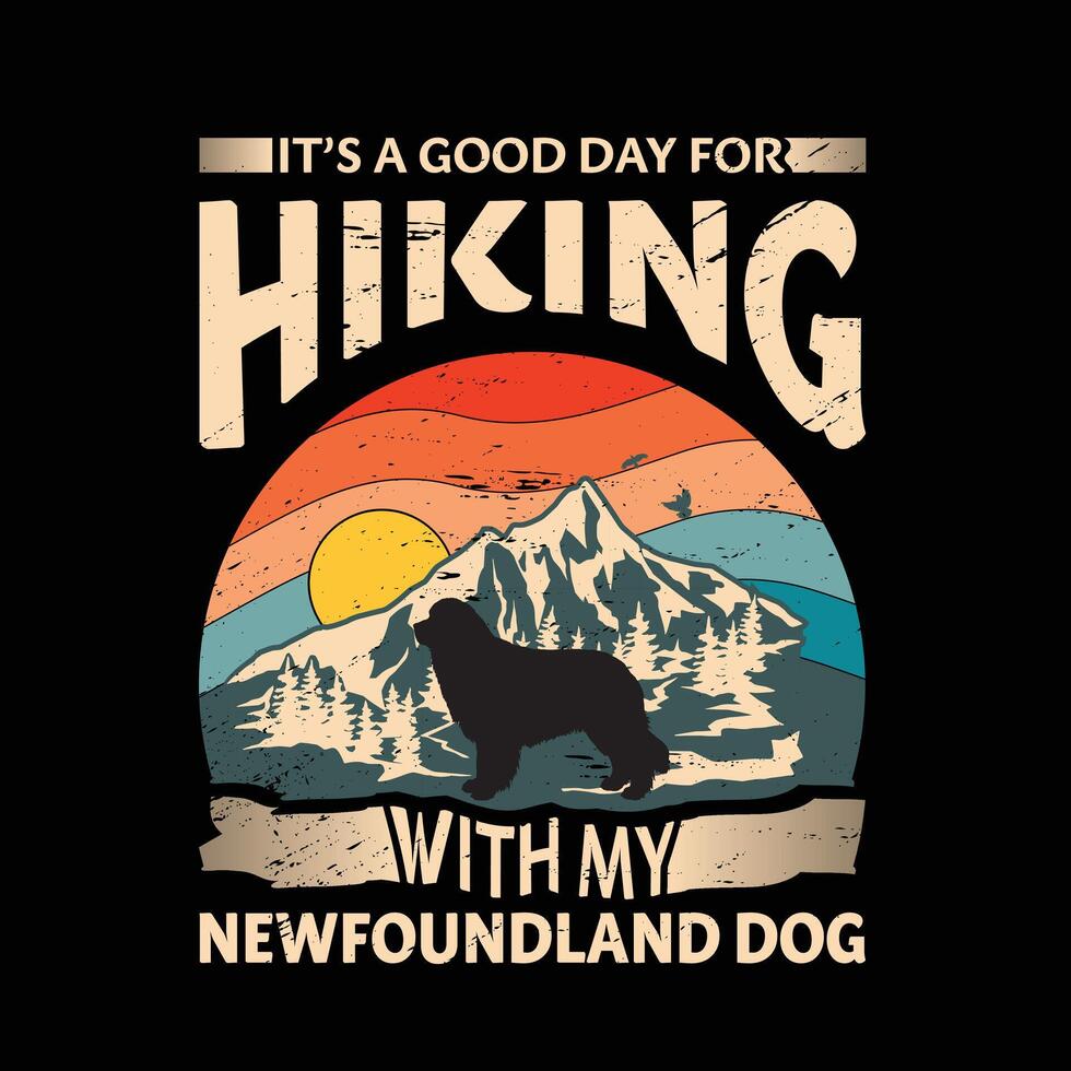 es un bueno día para excursionismo con mi Terranova perro tipografía camiseta diseño vector