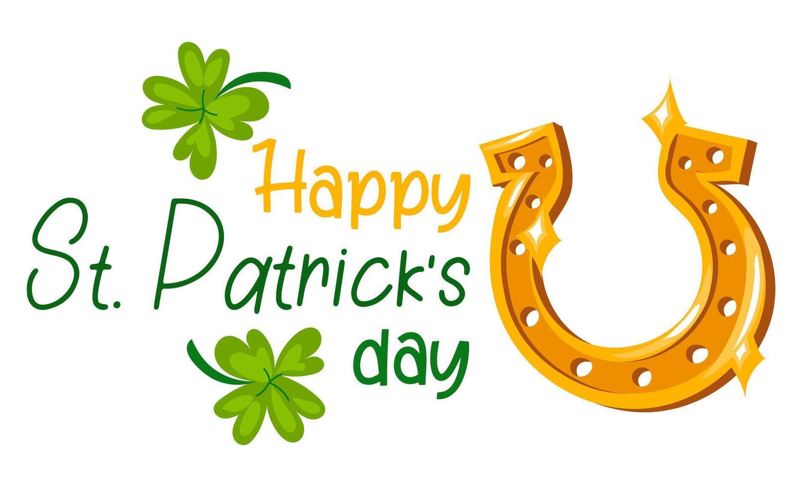 Funny inscriptions happy St. Patrick's Day and a golden horseshoe for good luck for posters, flyers, postcards, invitations, stickers, banners, gifts. Vector illustration modern Irishman. Rectangle