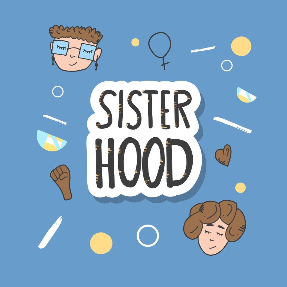 Sisterhood text with decor. Vector illustration.