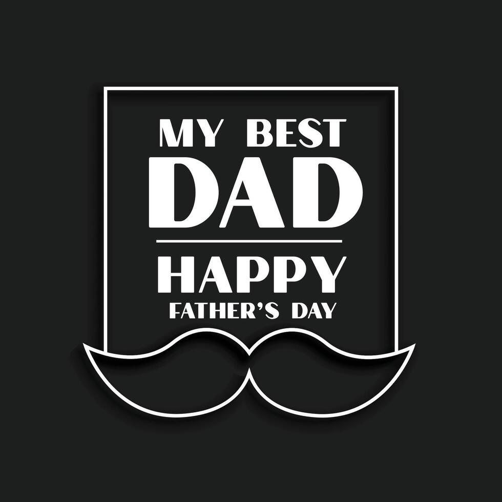 happy fathers day best dad card design vector