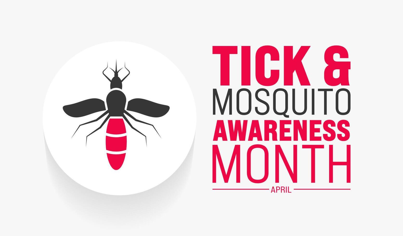 April is Tick and Mosquito Awareness Month background template. Holiday concept. use to background, banner, placard, card, and poster design template with text inscription and standard color. vector