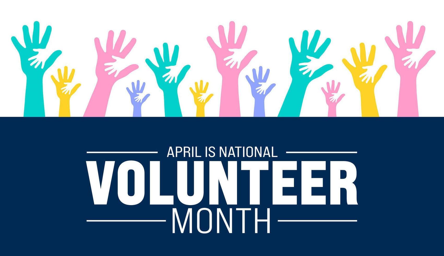 April is National Volunteer Month background template. Holiday concept. use to background, banner, placard, card, and poster design template with text inscription and standard color. vector