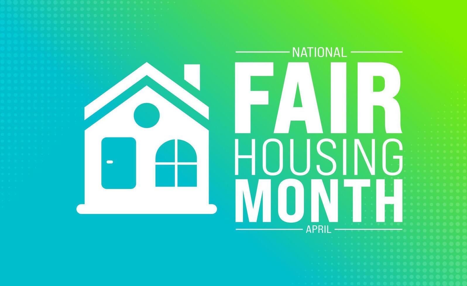 April is National Fair Housing Month background template. Holiday