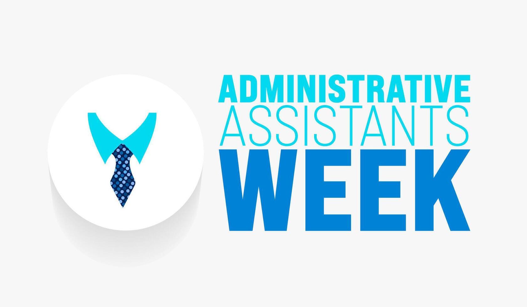 April is Administrative Assistants Week background template. Holiday concept. use to background, banner, placard, card, and poster design template with text inscription and standard color. vector