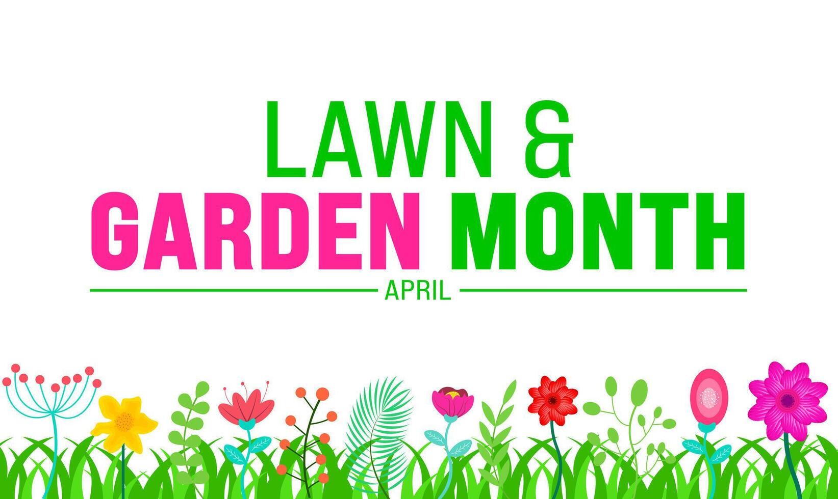 April is Lawn and Garden Month background template. Holiday concept. use to background, banner, placard, card, and poster design template with text inscription and standard color. vector illustration.