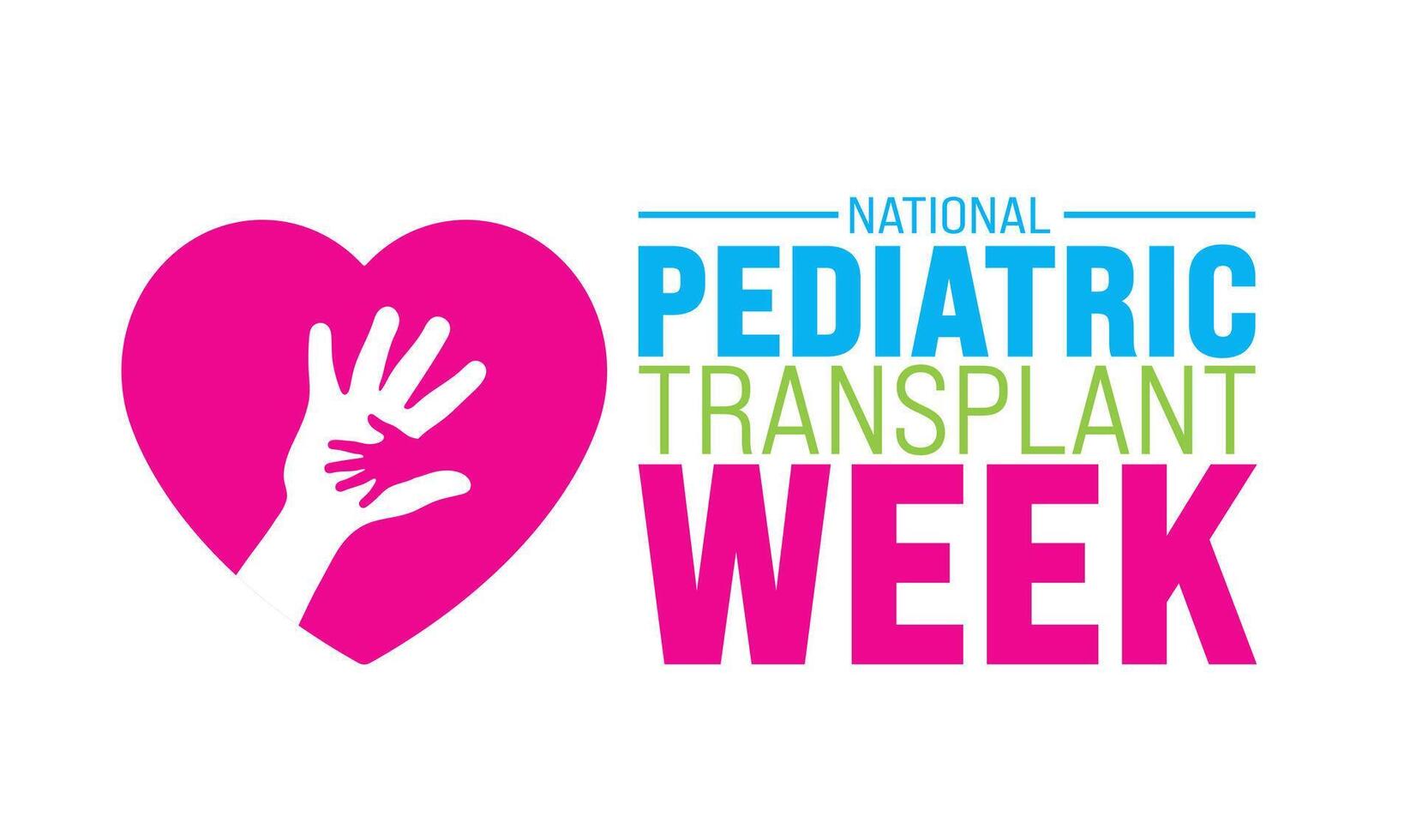 April is National Pediatric Transplant Week background template. Holiday concept. use to background, banner, placard, card, and poster design template with text inscription and standard color. vector