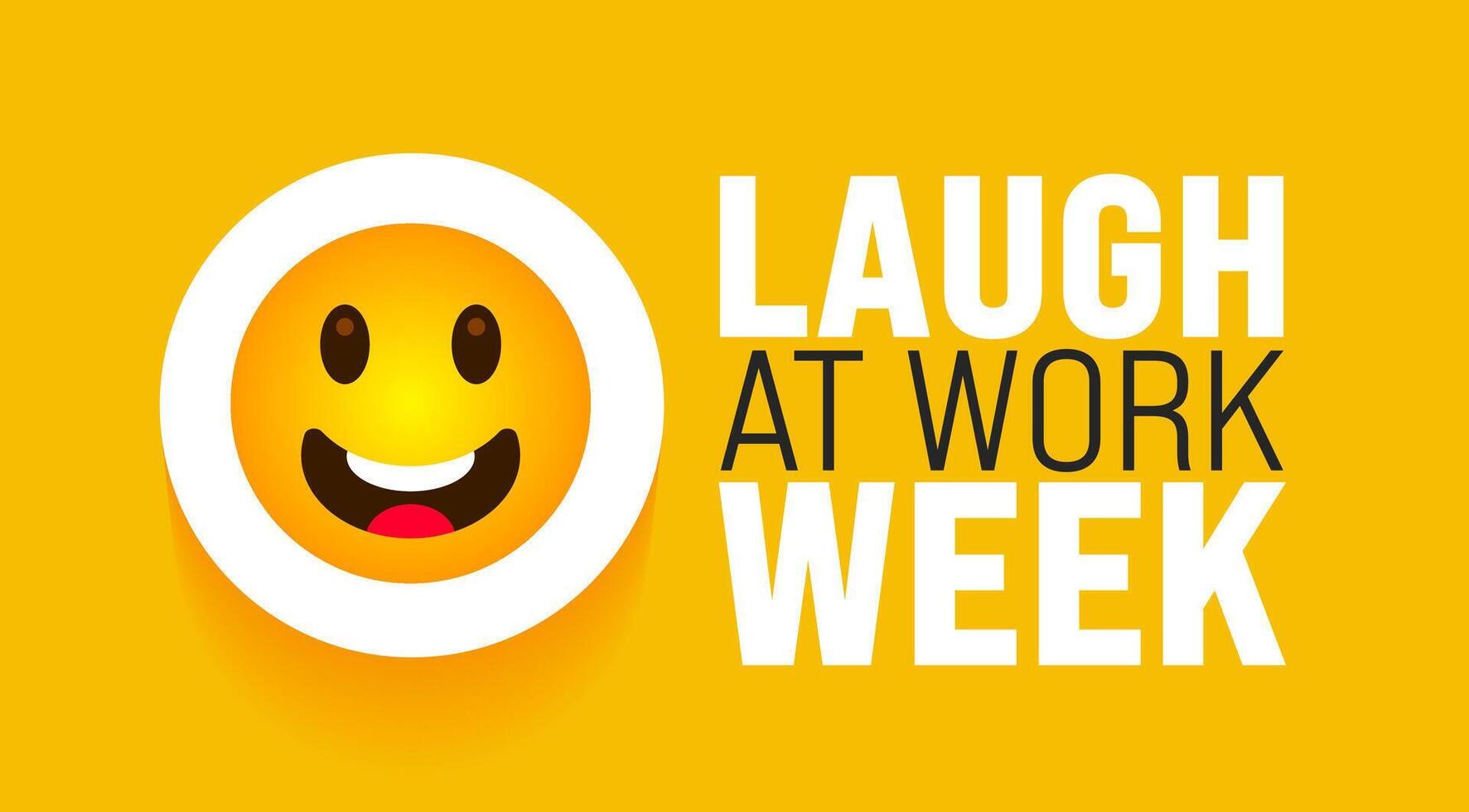 April is Laugh at Work Week background template. Holiday concept. use to background, banner, placard, card, and poster design template with text inscription and standard color. vector illustration.