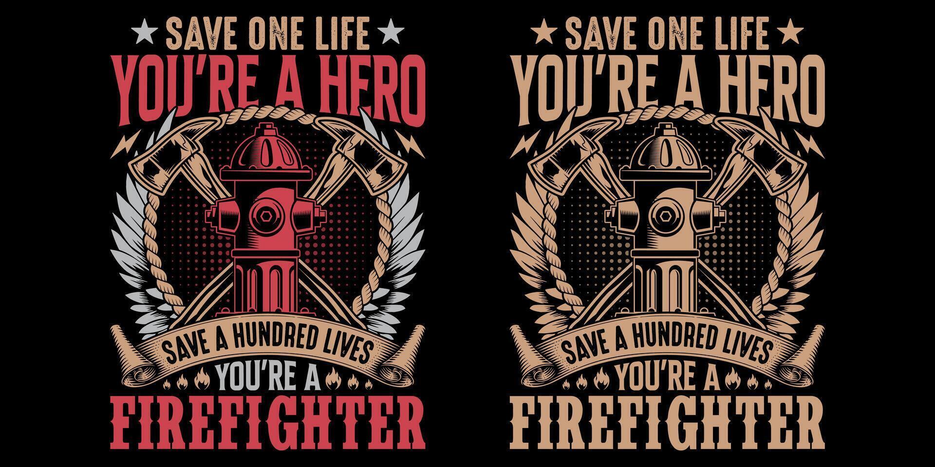 salvar uno vida usted son un héroe salvar un cien vive estás un bombero - bombero vector t camisa diseño