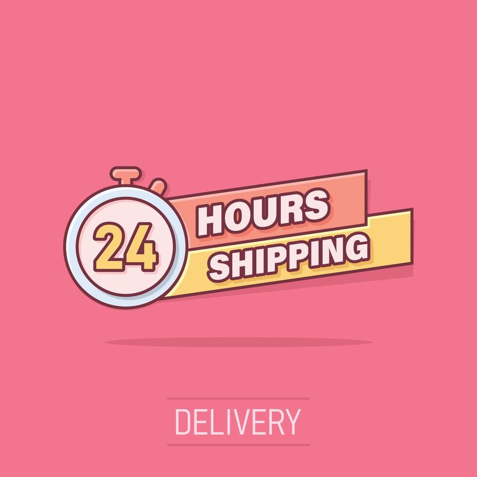 Shipping 24 hours icon in comic style. Delivery countdown cartoon vector illustration on isolated background. Quick service time splash effect sign business concept.