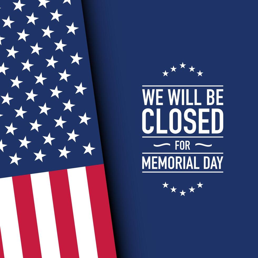 Memorial Day Background Design. We will be closed for Memorial Day. vector