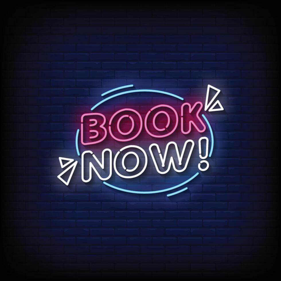 Neon Sign book now with brick wall background vector