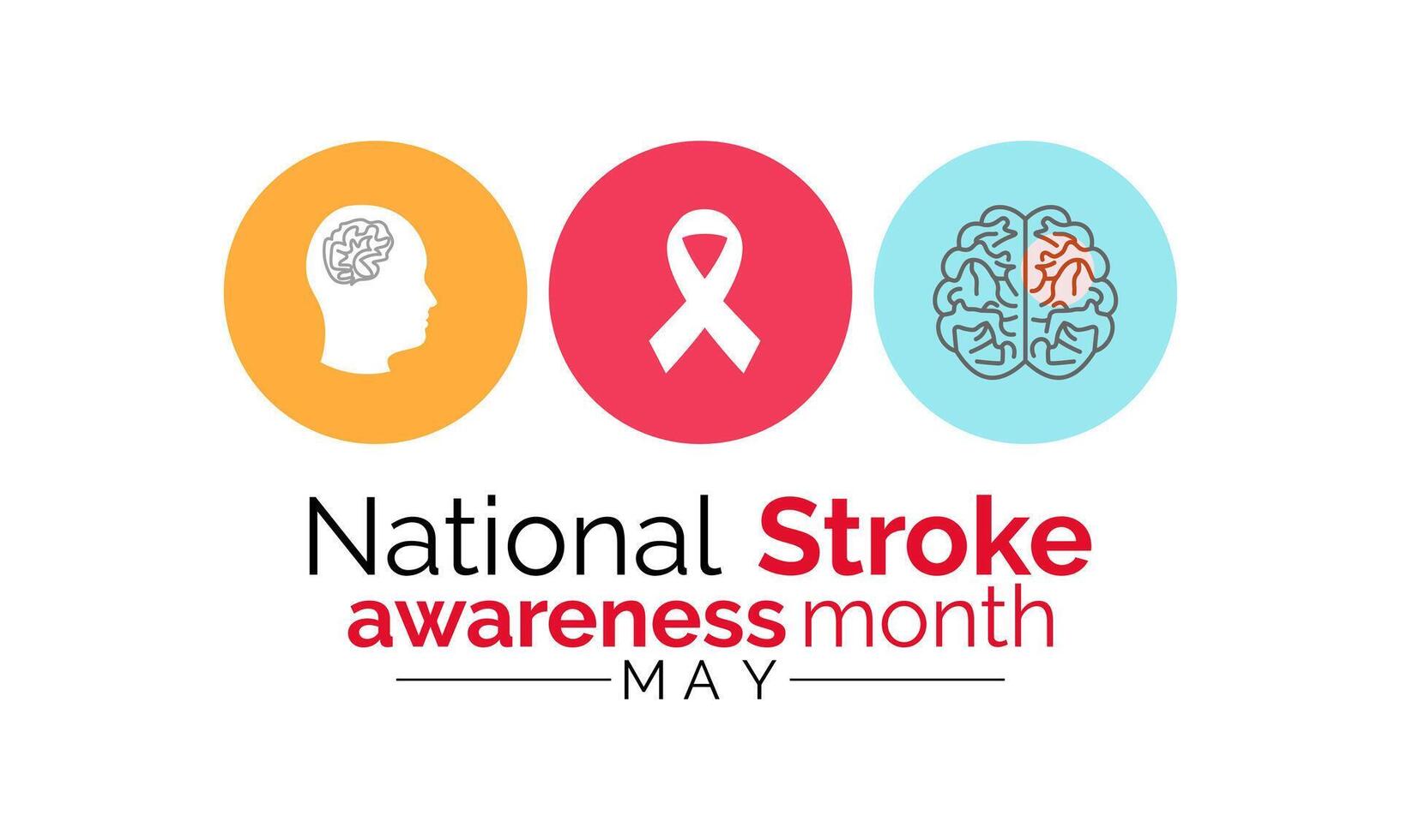 National Stroke awareness month is observed each year during May. Template for background, banner, card, poster design. Vector EPS10 illustration.