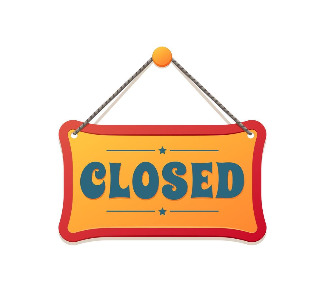 Closed board sign, shop door notice signboard vector