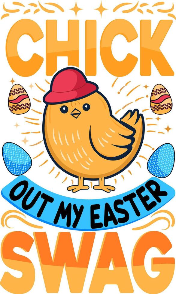 Chick Out My Easter Swag vector