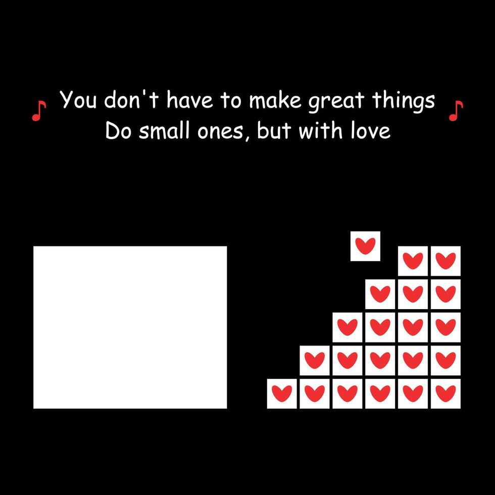 Vector Inspirational quote Motivational phrase You don't have to make great things Do small ones, but with love