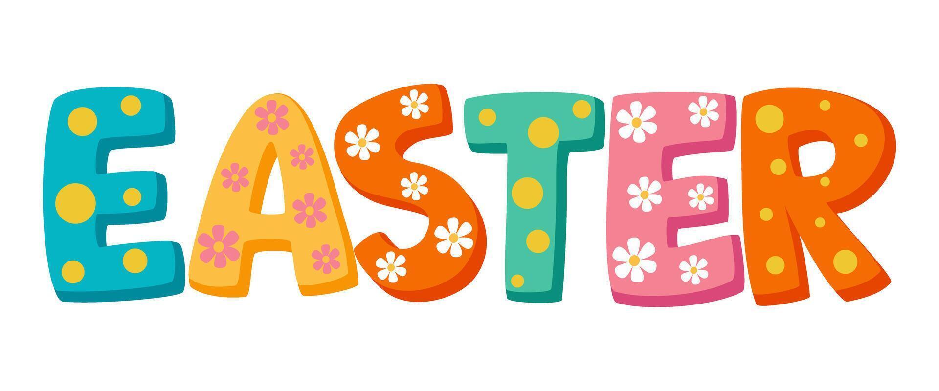 Cartoon multicolored text Easter with flowers. Isolated childrens cute lettering Easter. Vector illustration.