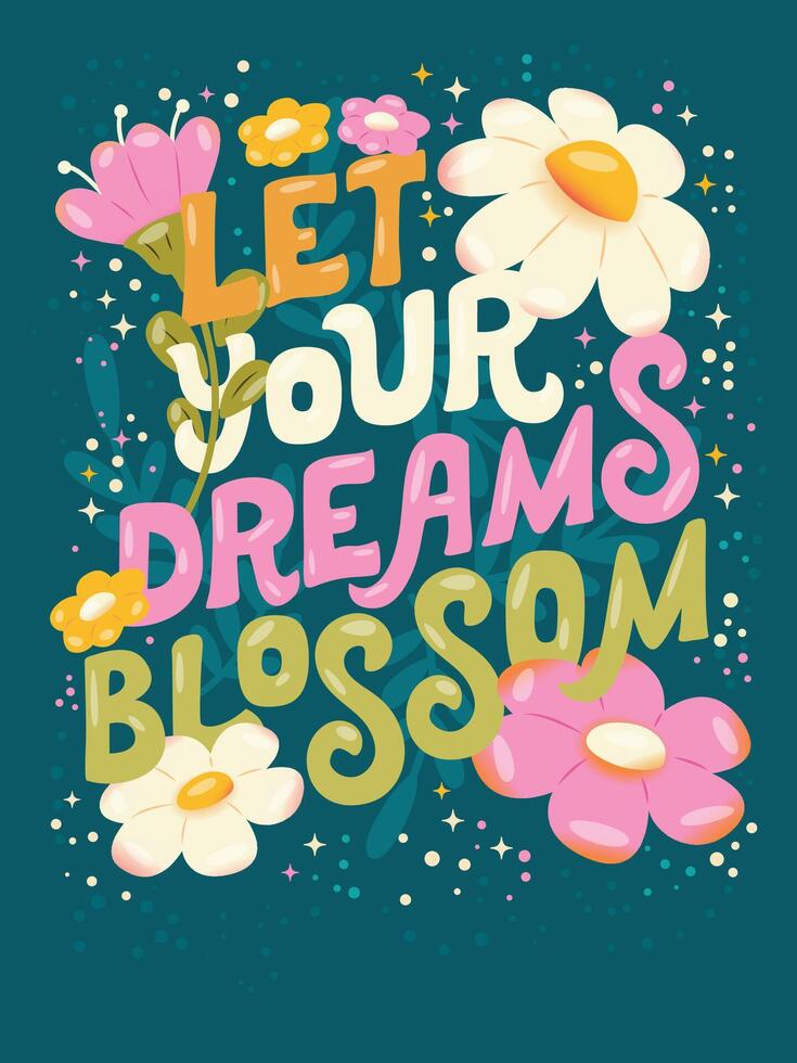 Colorful decorative hand lettered design with daisies, flowers and flower decoration. Spring vibrant vector illustration