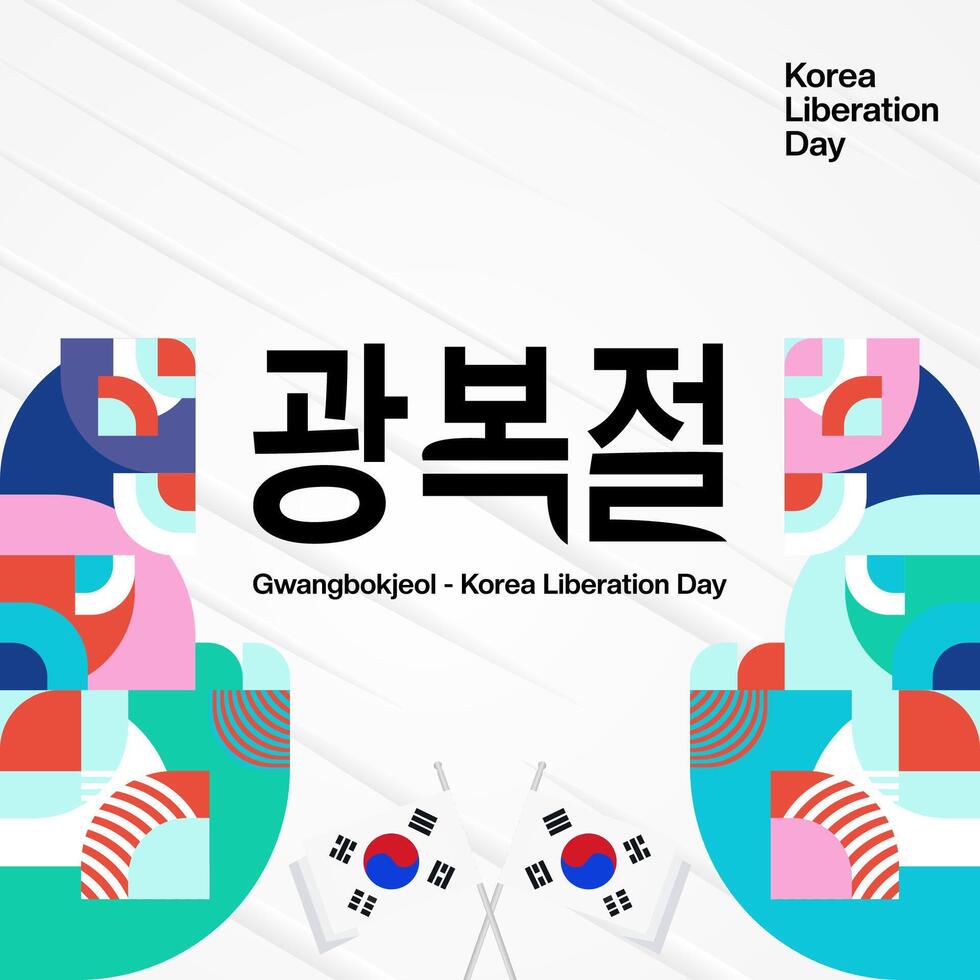 Korea National Liberation Day square banner in colorful modern geometric style. Happy Gwangbokjeol day is South Korean independence day. Vector illustration for national holiday celebrate
