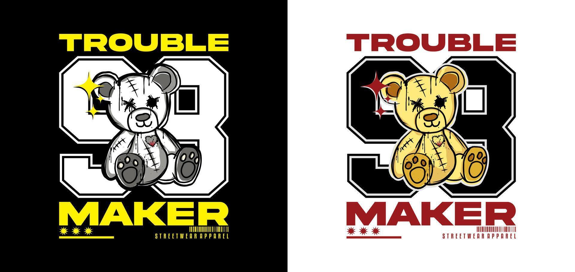 trouble maker typography slogan with number and bear doll in spray painted graphic hand drawn vector illustration for t shirt design, streetwear, screen printing