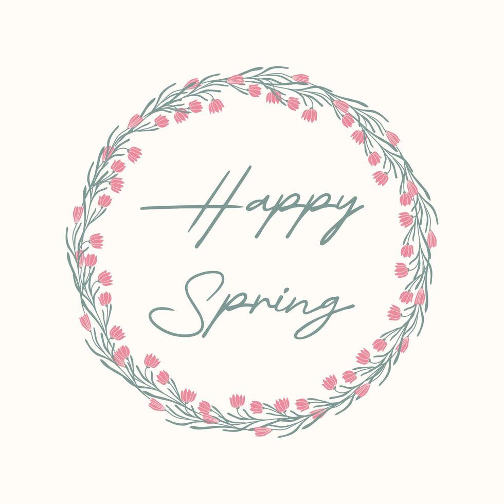 Floral round wreath with tender pink flowers, green leaves and text Happy Spring. Circle template for poster, round banner, wedding card in flat vector style.