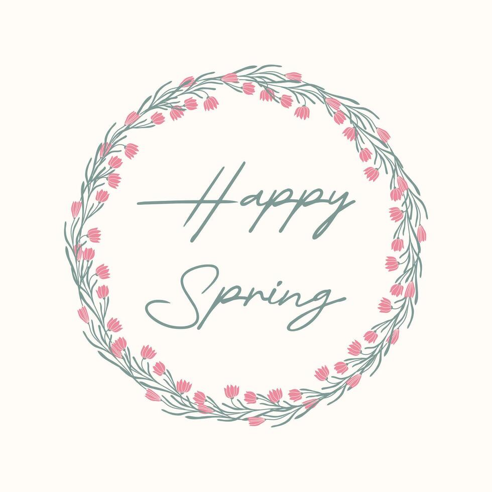 Floral round wreath with tender pink flowers, green leaves and text Happy Spring. Circle template for poster, round banner, wedding card in flat vector style.