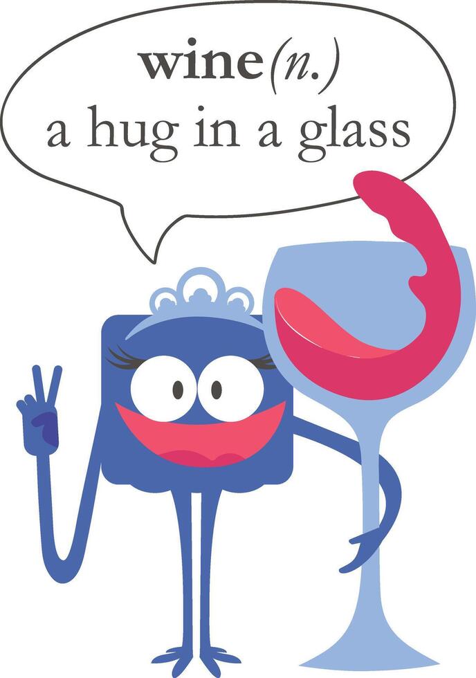 a cartoon character holding a glass of wine and saying wine n a hug in a glass vector