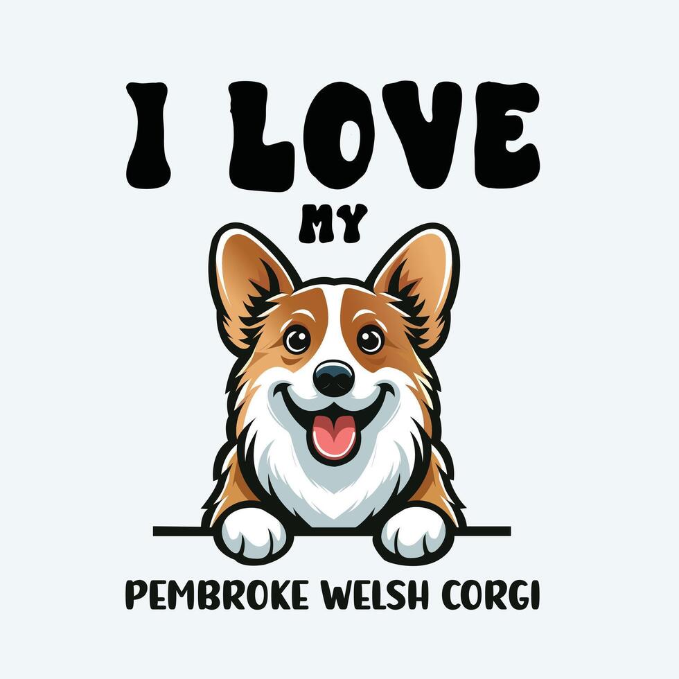I love my Pembroke Welsh Corgi Dog T-shirt Design vector
