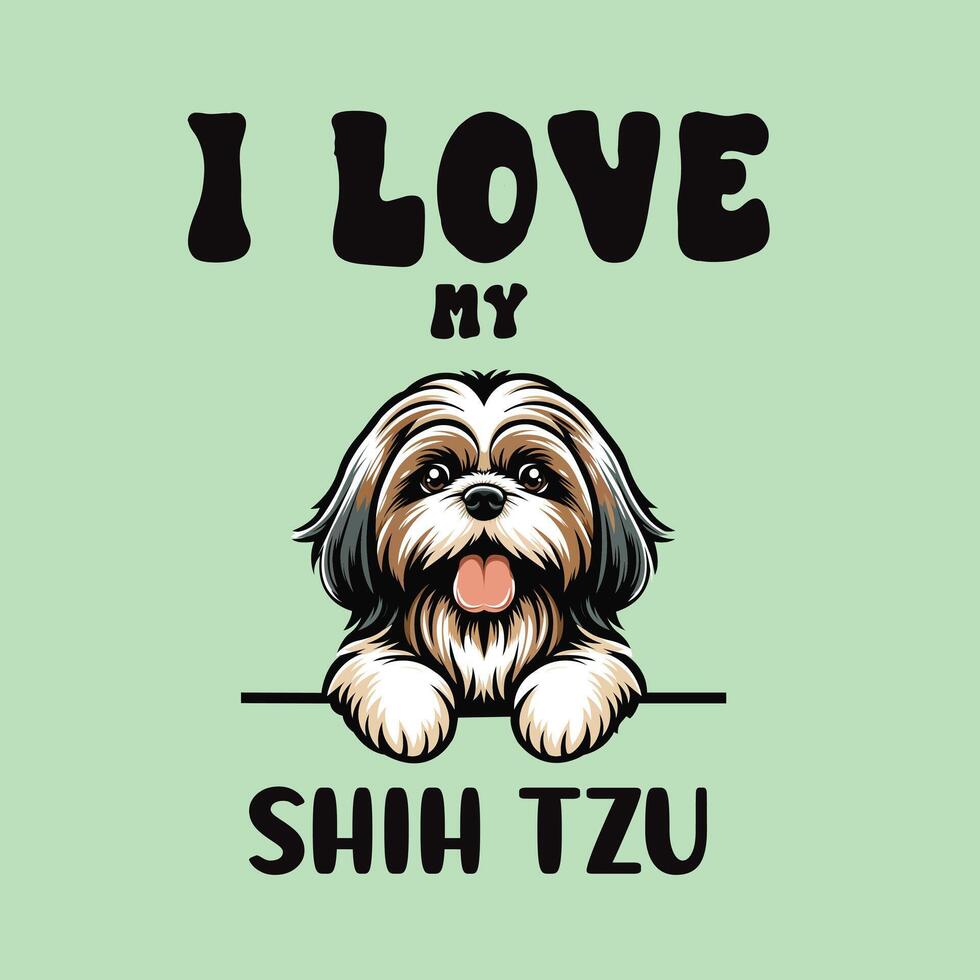 I love my Shih Tzu Dog T-shirt Design vector