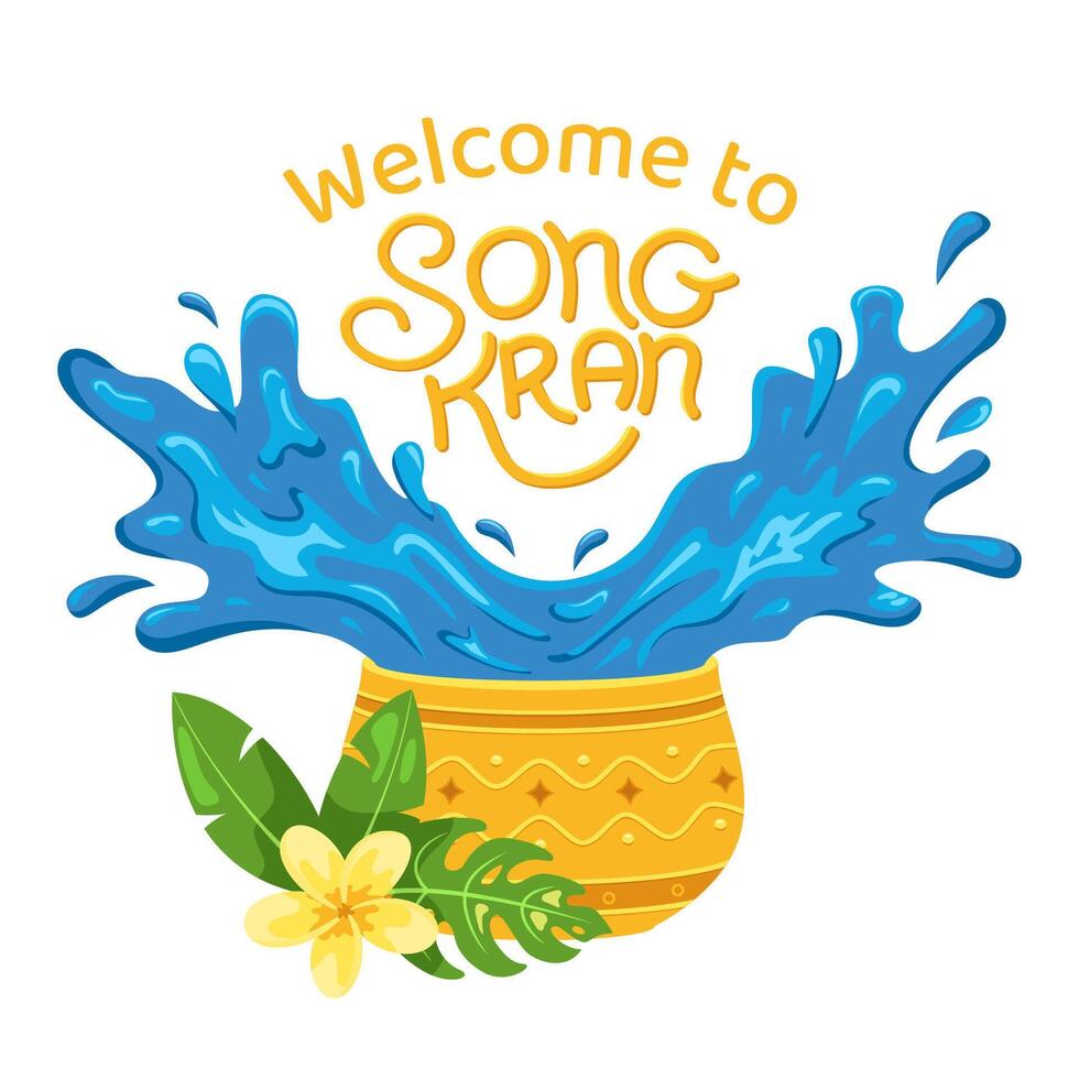 Welcome to Songkran water festival. Blue water splashes out of a golden bowl with lettering design. Thailand New Year's day. Vector illustration for invitation, card, flyer, brochure, poster for event
