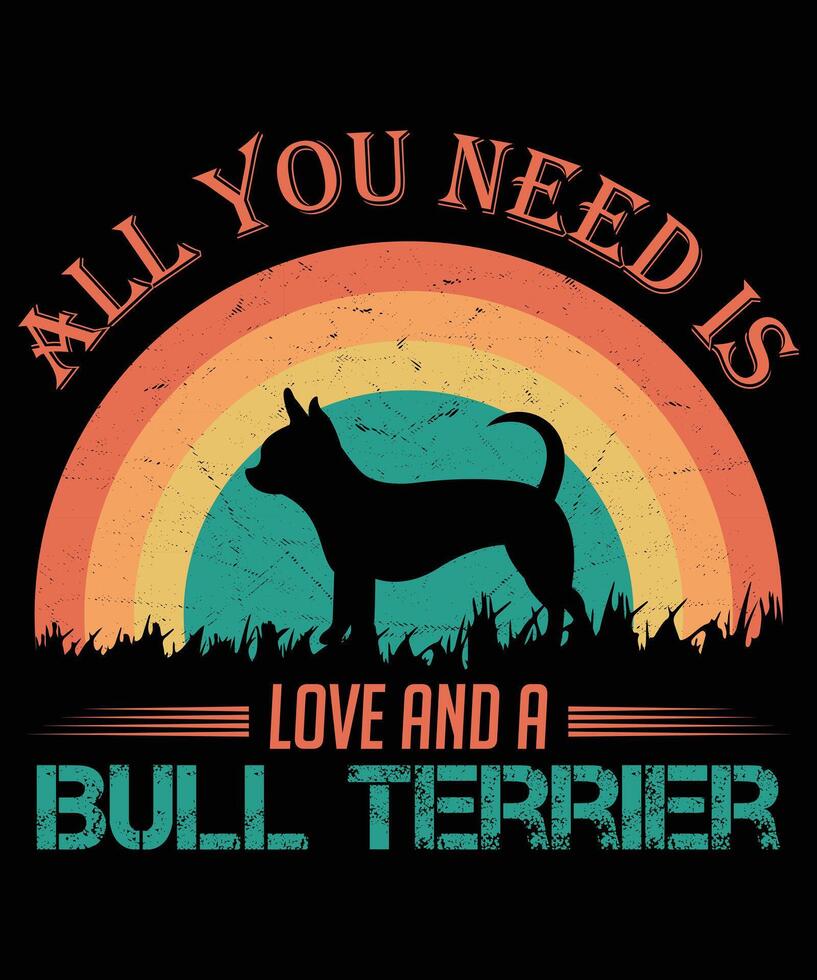 All you need is love and a Bull Terrier cat vintage T-shirt design. vector