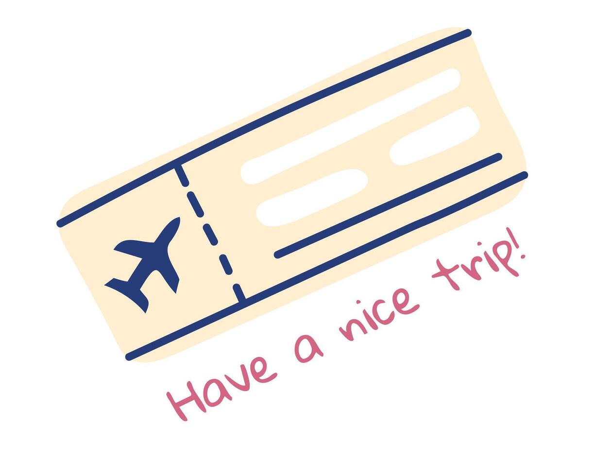 Doodle plane ticket with the text Have a good trip. Airplane flight. Go on vacation, travel. Hand-drawn color image. Isolated items on a white background. Vector illustration.