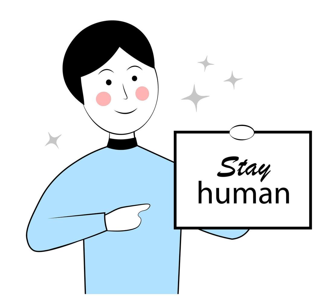 Man with a poster. Doodle. Stay human vector