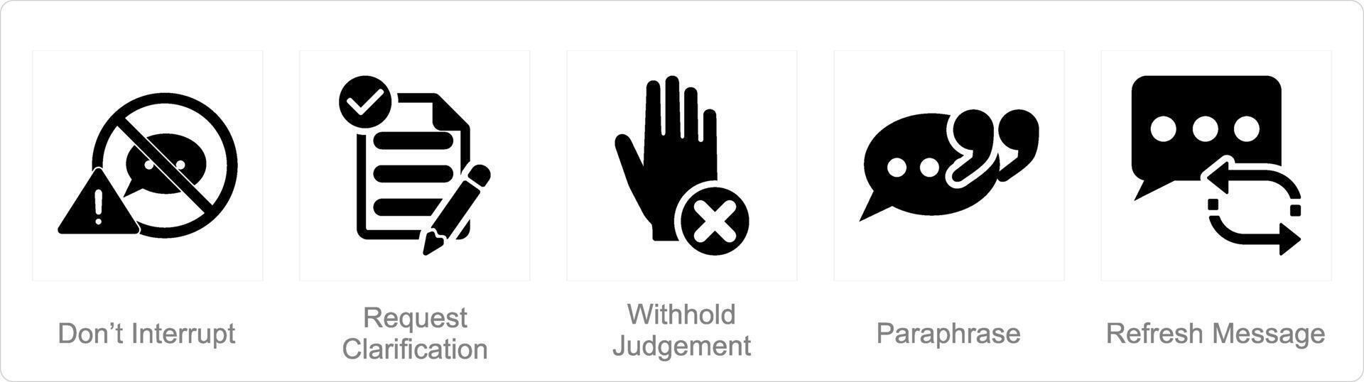 A set of 5 active listening icons as dont interrupt, request clarification, with hold judgement vector